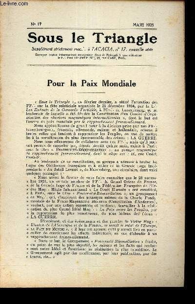 SOUS LE TRIANGLE - supplement  l'ACACIA, N17 - mars 1925 / Pour la Paix mondiale...