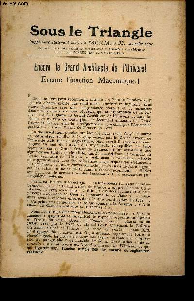 SOUS LE TRIANGLE - supplement  l'ACACIA, N33 - ANNEE 1926 / ENCORE LE GRAND ARCHITECTE DE L'UNIVERS! - ENCORE L4INACTION MACONNIQUE!...