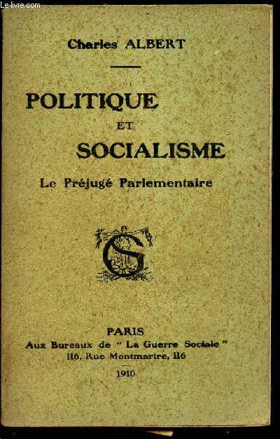 POLITIQUES ET SOCIALISME - LE PREJUGE PARLEMENTAIRE.