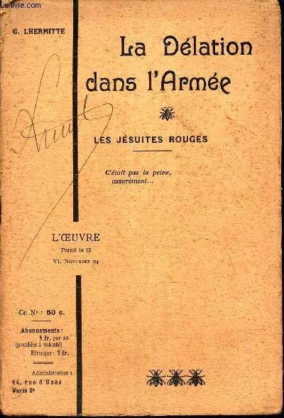 LA DELATION DANS L'ARMEE - LES JESUITES ROUGES. / VI - NOVEMBRE 1904 DE L'OEUVRE.