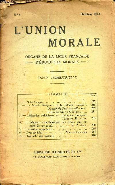 L'UNION MORALE - N5 - OCTOBRTE 1913 / NOTRE CONGRES / LA MORALE RELIGIEUSE ET LA MORALE LAIQUE / L'EDUCATION ATHENIENNE ET L'EDUCATION FRANCAISE / etc...