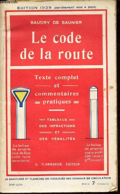 LE CODE DE LA ROUTE - texte complet et commentaires pratiques - tableaux des infractions et des pnalits.