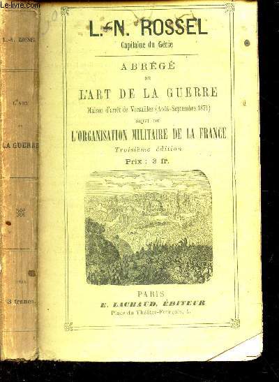 ABREGE DE L'ART DE LA GUERRE - EXTRAITS DES OEUVRES DE NAPOLEON, JOMINI, L'ARCHIDUC CHARLES etc...