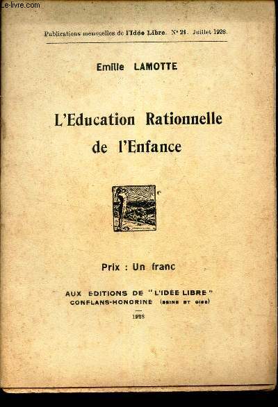 L'EDUCATION RATIONNELLE DE L'ENFANCE. / N21 - JUILLET 1928 DES PUBLICATIONS MENSUELLES DE 