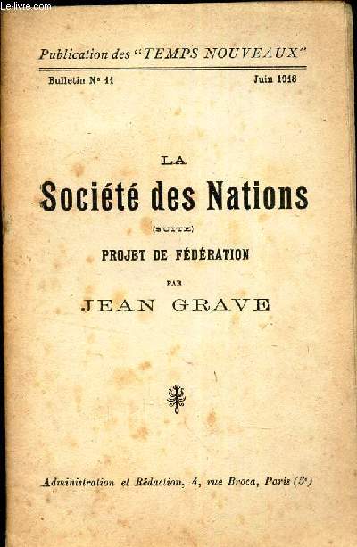 LA SOCIETE DES NATIONS (SUITE) - PROJET DE FEDERATION / BULLETIN N11 - JUIN 1918 - PUBLICATIONS DES 