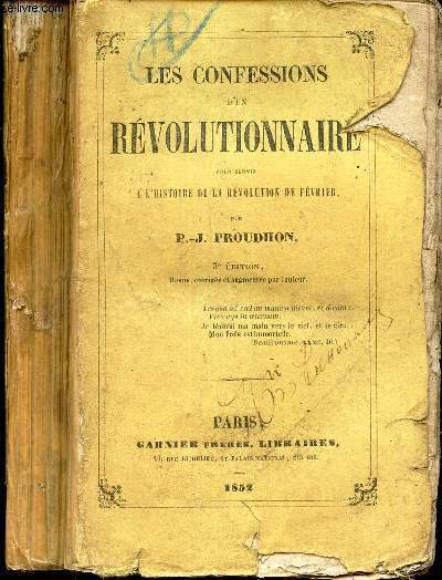 LES CONFESSIONS D'UN REVOLUTIONNAIRE / Pour servir a l'histoire de la Revolution de Fevrier.
