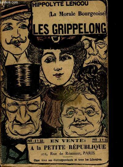 LA MORALE BOURGEOISE - LES GRIPPELONG.