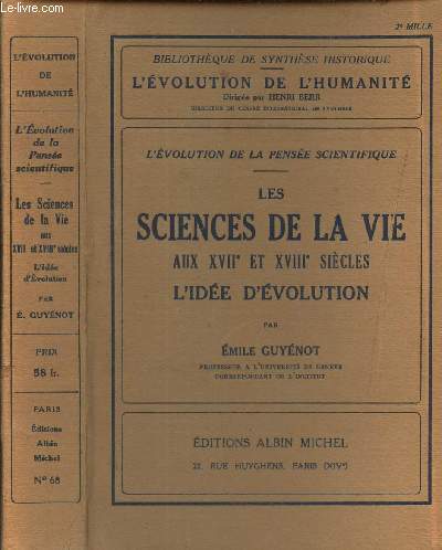 LES SCIENCES DE LA VIE AU XVIIe ET XVIIIe SIECLES - L'IDEE D'EVOLUTION.