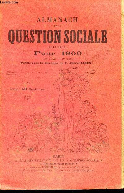 ALMANACH DE LA QUESTION SOCIALE ILLUSTRE POUR 1900.