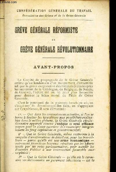 C.G.T. - LA GREVE GENERALE : REFORMISTE REVOLUTIONNAIRE - REPONSE A JEAN JAURES.