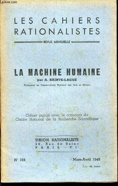 LA MACHINE HUMAINE / CHAIERS RATIONALISTES - N104 - MARS-AVRIL 1949.