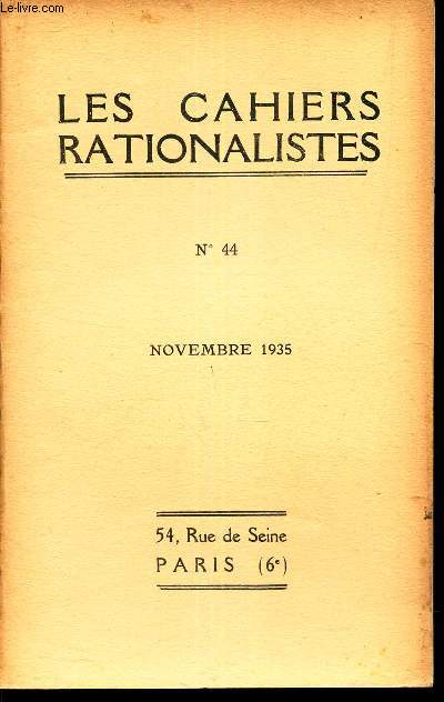 LES CAHIERS RATIONALISTES - N44 - novembre 1935 / La morale et le langage / Activits des sectins / L'union rationaliste mexicaine etc