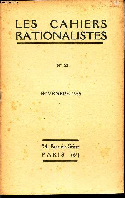 LES CAHIERS RATIONALISTES - N53 - novembre 1936 / L recherche historique et l'enseignement de l'histoire / Les conferences de l'Union rationaliste - qu'est ce que le Tationalisme? / Groupe 