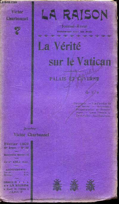 LA VERITE SUR LE VATICAN - PALAIS ET CAVERNE / LA RAISON - N281- 19e anne - Nelle serie III.