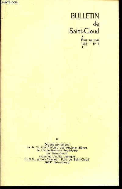 BULLETIN DE SAINT-CLOUD - paru en avril 1983 - N1 / La vie de l'Amicale / le centenaire de l'Ecole / Compte rendu des ceremonies et manifestations etc...