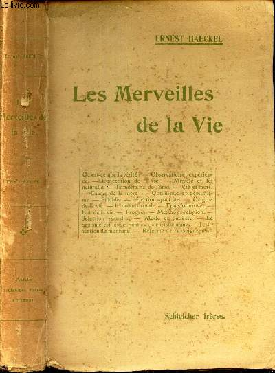 LES MERVEILLES DE LA VIE. / ETUDES DE PHILOSPOPHIE BIOLOGIQUE - pour servir de complement aux ENIGMES DE L'UNIVERS.