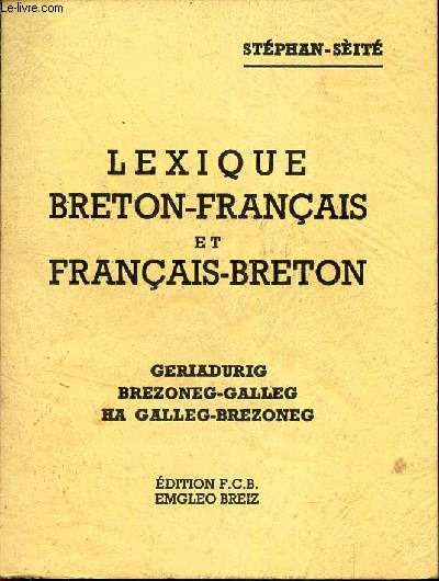 LEXIQUE BRETON-FRANCAIS et FRANCAIS-BRETON.
