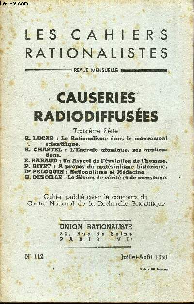 LES CAHIERS RATIONALISTES - N112 - JUIL-AOUT 1950 / CAUSERIES RADIODIFFUSEES.