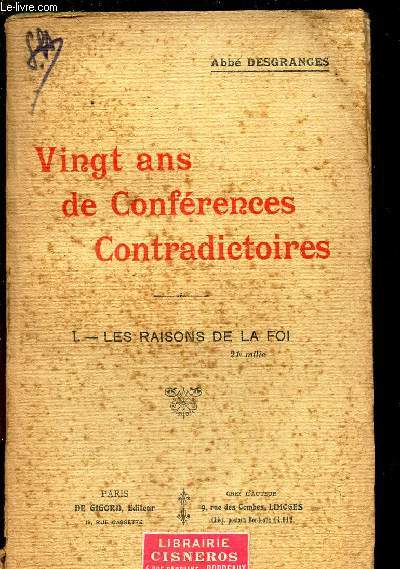 VINGT ANS DE CONFERENCES CONTRADICTOIRES - I : LES RAISONS DE LA FOI.