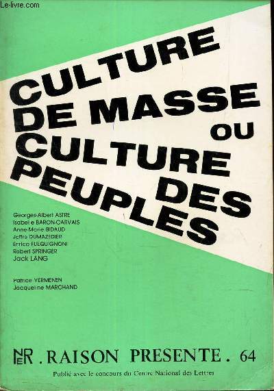 RAISON PRESENTE - N64 / CULTURE DE MASSE ou CULTURE DES PEUPLES