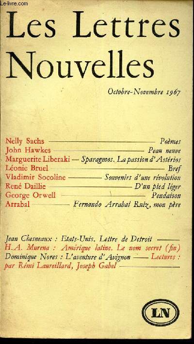 LES LETTRES NOUVELLES - octobre-novembre 1967 / Poemes - Peau neuve - Sparagmos-LA passion d'Asterios - Bref - Souvenirs d'une revolution - D'un pied leger - Pendaison - Fernando Arrabal Ruiz, mon pere.