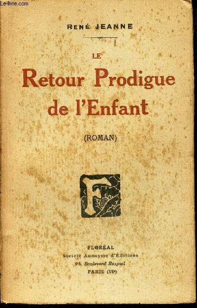 LE RETOUR PRODIGUE DE L'ENFANT.