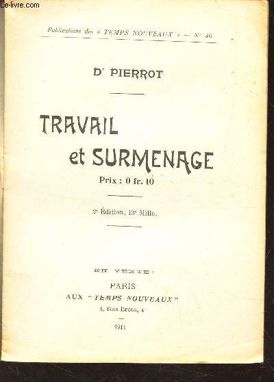 TRAVAIL ET SURMENAGE. / N46 DES PUBLICATIONS DES 