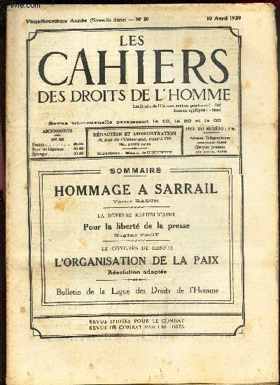 LES CAHIERS DES DROITS DE L'HOMME - N10 - 10 avril 1929 / HOMMAGE A SARRAIL, victor Basch / LA defense Rpublicaine pour la Libert de la presse, Eug FROT/ Le Congrs de Rennes - L'organisation de la Paix , Resolution adopte.