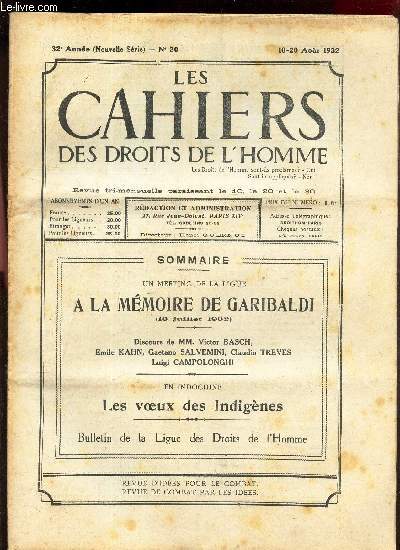 LES CAHIERS DES DROITS DE L'HOMME - N20 - 10-30 aout 1932 / A LA MEMOIRE DE GARIBALDI (12 juillet 1932) - DISCOURS DE MM V BASCH, E kAHN? G SALVEMINI, C TREVES, l CAMPOLONGHI / les voeux des indigenes.