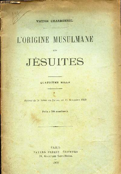 L'ORIGINE MUSULMANE DES JESUITES - Extrait de la REVUE DES REVUES DU 15 NOVEMBRE 1899.