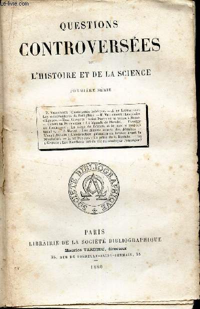 QUESTIONS CONTROVERSEES DE L'HISTOIRE ET DE LA SCIENCE - 1ere et 2 eme serie