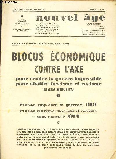 NOUVEL AGE - N573-576 (4-10-IV-39) - BLOCUS ECONOMIQUE CONTRE L'AXE POUR RENDRE LA GUERRE IMPOSSINLE POUR ABATTRE LE FASCISME ET RACISM SANS GUERRE