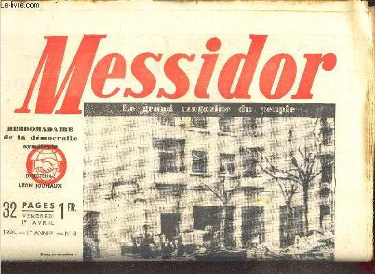MESSIDOR - N3 - 1er AVRIL 1938 - 1ERE ANNEE - DEVANT LES MORTS DE BARCELONE - JOSEPH CAILLAUX, L'HOMME DU RUBICON - LA CAUSE DE L'ESPAGNE EST CELLE DE LA FRANCE - AVEC CEUX DE CITROEN
