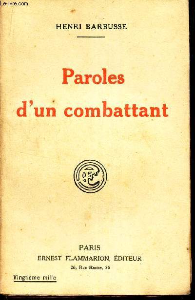 PAROLES D'UN COMBATTANT - ARTICLES ET DISCOURS ( 1917-1920)