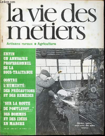 LA VIE DES METIERS - N284 - juin 1970 - 24E ANNEE - ENFIN UN ANNUAIRE PROFESSIONNEL DE LA SOUS-TRAITANCE - CONTRE L'HUMIDITE: DES PRECAUTIONS ET DES REMEDES - SUR LA ROUTE DE PONTLEVOY... DES HOMMES ET DES IDEES EN MARCHE