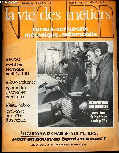 LA VIE DES METIERS - N336 - mars 1975 - volution technique au 46e SIMA - apprendre  travailler ensemble - l'artisanat en qute d'un statut - lections aux chambres de mtiers ... etc