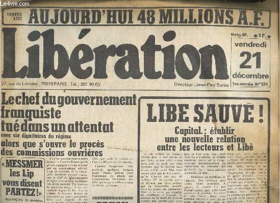 LIBERATION - N124 - 21 DEC 1973 - le chef du gouvernement franquiste tu dans un attentat - libe sauv! - Bruay Jean-Pierre passera Noel en prison... etc