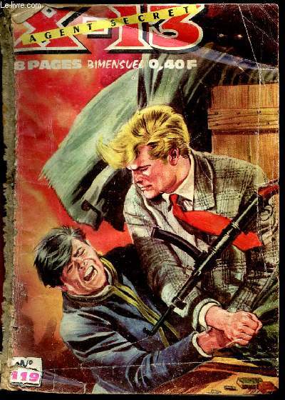 X-13 - Agent secret / N119 / 3e ACTE/ UN HOMME EST CONDAMNE /