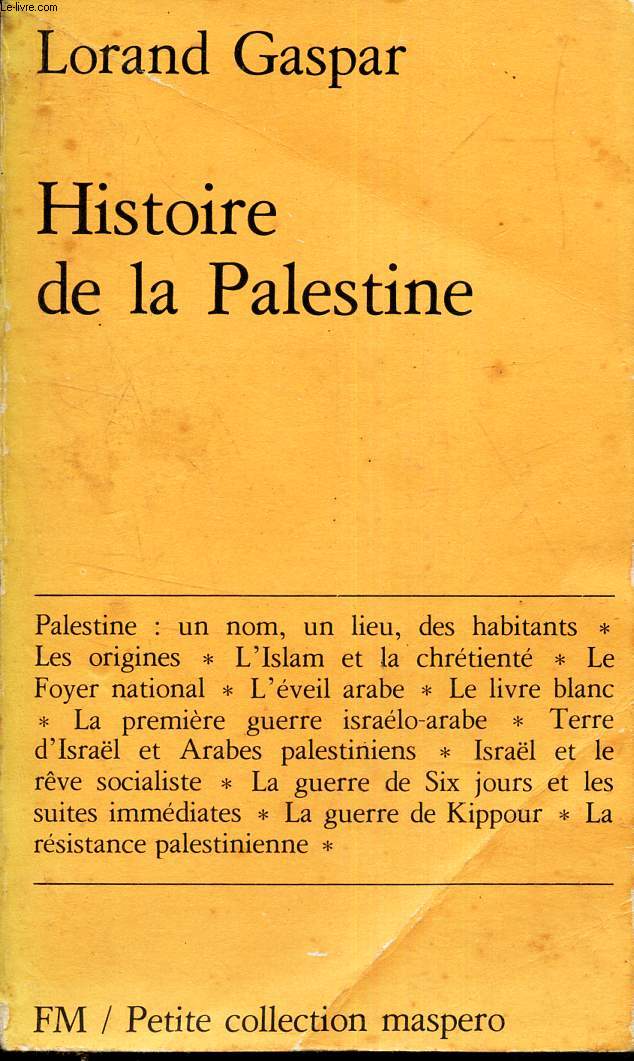 HISTORE DE LA PALESTINE - DES ORIGINES à 1977.