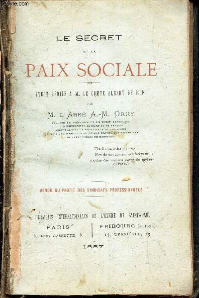 LE SECRET DE LA PAIX SOCIALE - etude dedie a M Le Comte Albert de MUN.