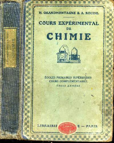 COURS EXPERIMENTAL DE CHIMIE - ECOLES PRIMAIRES SUPERIEURES - COURS COMPLEMENTAIRES - TROIS ANNEES.