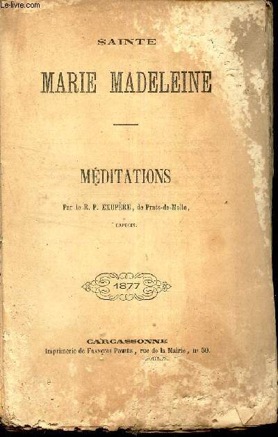 SAINTE MARIE MADELEINE / MEDITATIONS