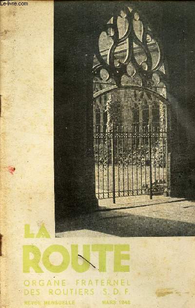 LA ROUTE - organe fraternel des routiers - SDF - MARS 1948 / Primaut de Pierre / forestage / Existentialisme et vie chretienne etc...
