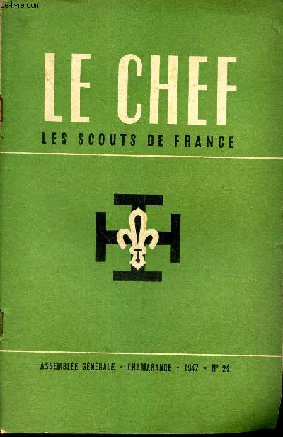 LE CHEF DES SCOUTS DE FRANCE - N241 - ASSEMBLEE GENERALE - CHAMARANDE - 1947.