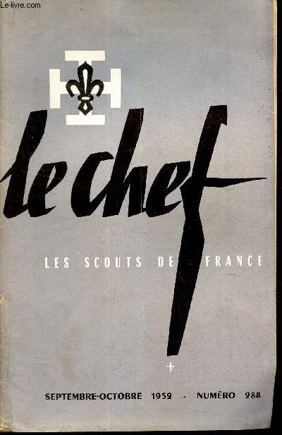 LE CHEF DES SCOUTS DE FRANCE - N288 - sept-octobre 1952 /