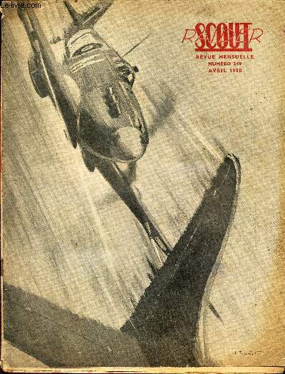 SCOUT - N249 - AVRIL 1950 / Rene Mouchotte / A l'extreme sud en terre francaise douze Raiders sont prisonniers des glaces / Une lettre du grand nord / Pour devenir troupe Raider etc...