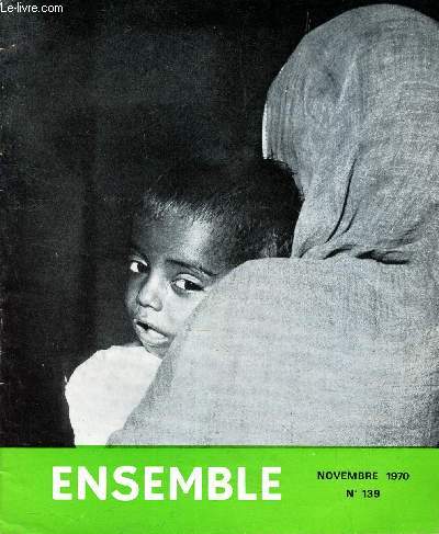ENSEMBLE - N139 - NOVEMBRE 1970 / Marie, mere du Christ, te parle / Noel, c'est tout le temp! / L'assemble de Lourdes / Comment lire et regarder intelligemment? / Je veux vois le Christ vivant...