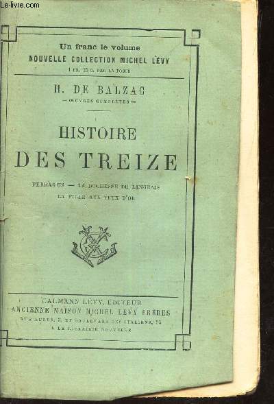 HISTOIRE DES TREIZE - Ferragus - La Duchessede Langeais - La Fille aux Yeux D'Or.