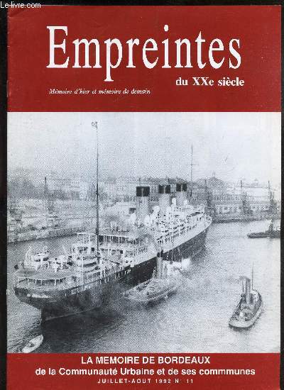 EMPREINTES DU XXe SIECLE - N11 /Activites des commissions / en 1935, au Grand thratre de Bordeaux / Naissance, vie et mort d'une raffinerie / 40 ans de reflexions sur l'Europe / JP Bayle champion en Hockey et de moto etc...