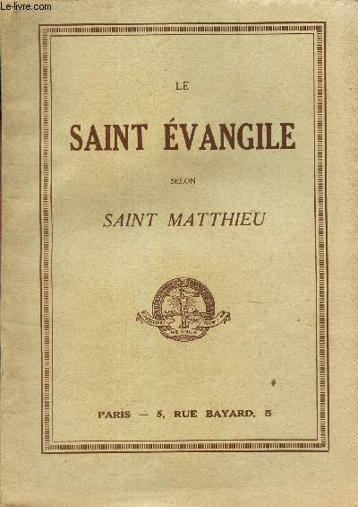 LE SAINT EVANGILE SELON SAINT MATTIEU